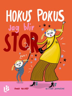 cover image of Hokus pokus, jag blir stor